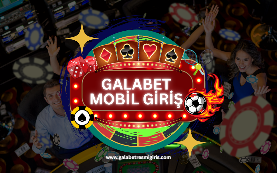galabet mobil giriş adres